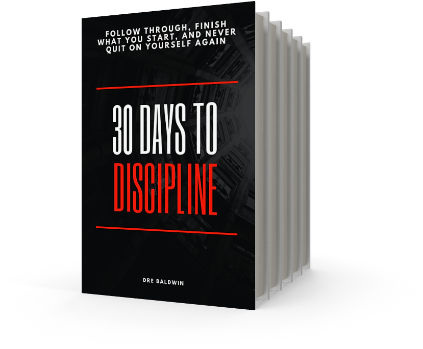 30 Days To Discipline Manual by Dre Baldwin